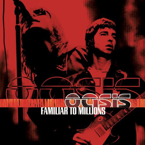 Oasis - Familiar To Millions CD