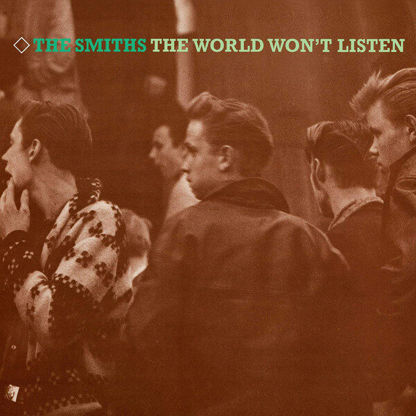 The Smiths ‎– The World Won't Listen
