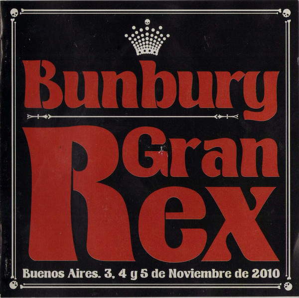 Enrique Bunbury - Gran Rex (Buenos Aires. 3, 4 Y 5 De Noviembre De 2010) 2CDs