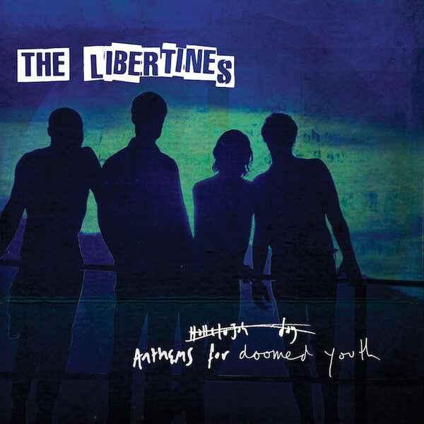 The Libertines - Anthems For Doomed Youth CD