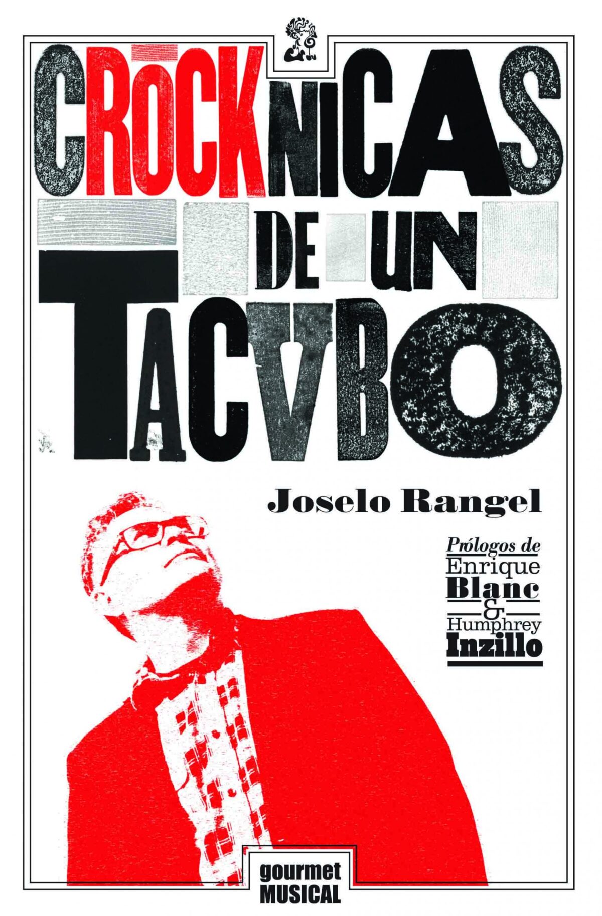 cROCKnicas de un Tacvbo Rangel, Joselo LIBRO