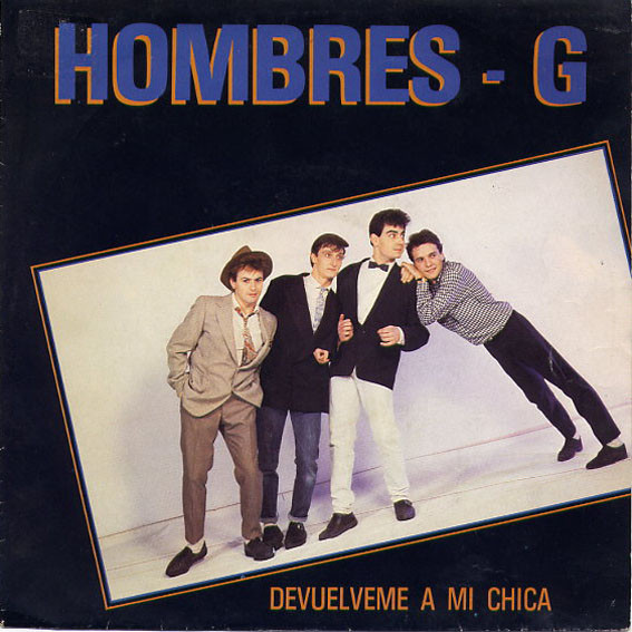 Hombres-G - Devuelveme A Mi Chica / Hombres G Single 7″+1CD