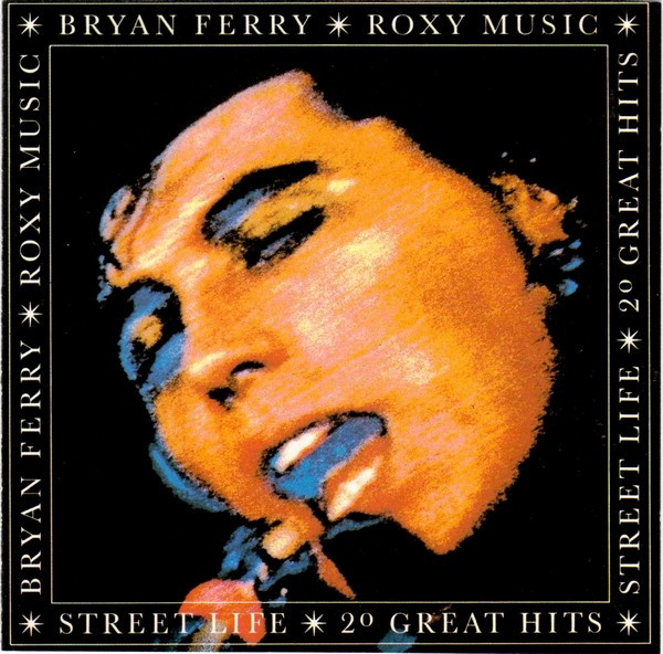 Bryan Ferry / Roxy Music - Street Life - 20 Great Hits CD