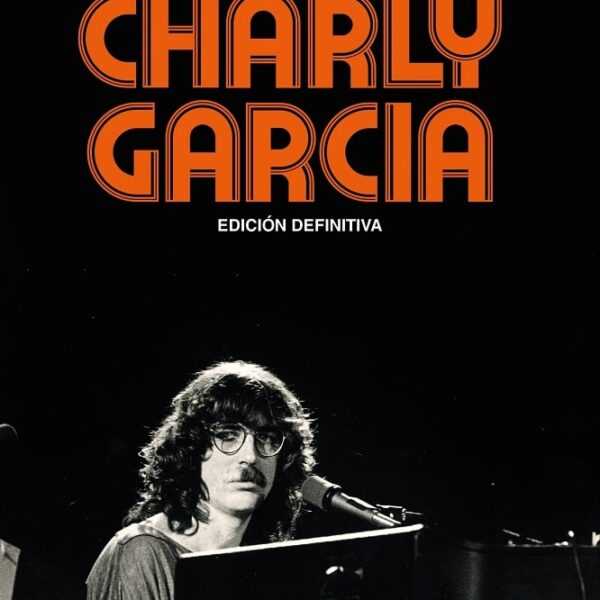Charly García - Edición Definitiva, Daniel Chirom LIBRO