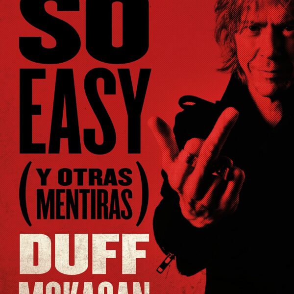 It's so easy (y otras mentiras) - Duff McKagan LIBRO
